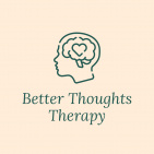 Better Thoughts Therapy, LLC