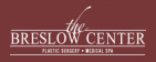 The Breslow Center for Plastic Surgery & Medical Spa