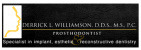 Derrick L. Williamson, DDS, MS, PC