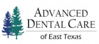 Advanced Dental Care of East Texas