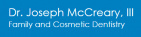 Dr. Joseph McCreary, III Family & Cosmetic Dentistry