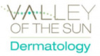 Valley of the Sun Dermatology